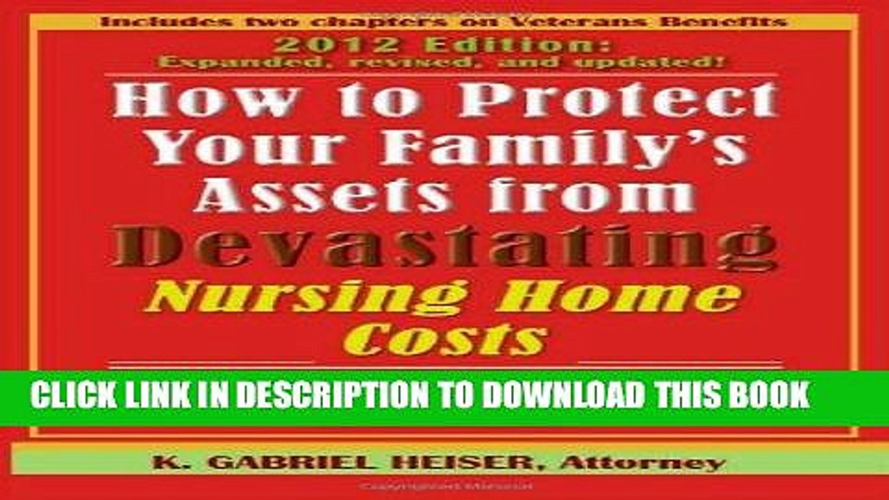 [PDF] "How to Protect Your Family s Assets from Devastating Nursing Home Costs: Medicaid Secrets