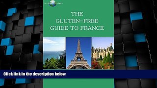 Buy NOW  The Gluten-Free Guide to France  Premium Ebooks Best Seller in USA
