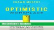 [PDF] The Optimistic Workplace: Creating an Environment That Energizes Everyone: Library Edition