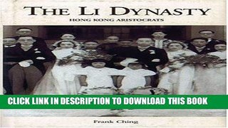 Best Seller The Li Dynasty: Hong Kong Aristocrats Free Read