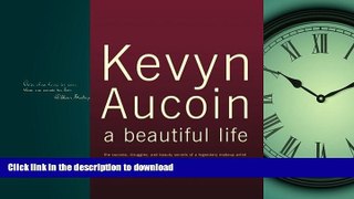 FAVORITE BOOK  Kevyn Aucoin: A Beautiful Life  GET PDF