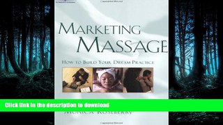 FAVORITE BOOK  Marketing Massage: How to Build Your Dream Practice  GET PDF