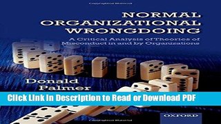 Download Normal Organizational Wrongdoing: A Critical Analysis of Theories of Misconduct in and by