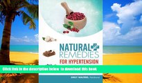 Best books  Natural Remedies For Hypertension: Beginner s Guide to Lowering High Blood Pressure