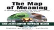 Best Seller The Map of Meaning: A Guide to Sustaining our Humanity in the World of Work Free Read