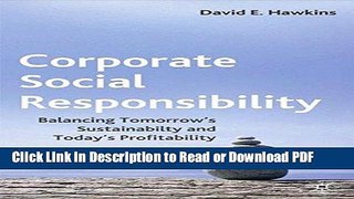 Read Corporate Social Responsibility: Balancing Tomorrow s Sustainability and Today s