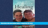 liberty books  Love, Shadows and a Whole Lot of Healing: Fading Autism out of Our Lives with