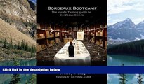 Best Buy PDF  Bordeaux Bootcamp: The Insider tasting Guide to Bordeaux Basics  Best Seller Books