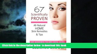 liberty books  67 Scientifically Proven All-Natural Home Skin Remedies   Tips: Say Goodbye To Dry