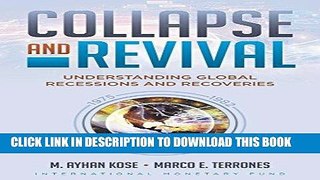 Best Seller Collapse And Revival: Understanding Global Recessions And Recoveries Free Read