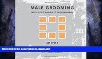 EBOOK ONLINE  Male Grooming: Fabulous Tips on Looking Great  BOOK ONLINE