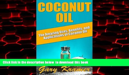 liberty book  Coconut Oil: The Amazing Uses, Benefits, and Applications of Coconut Oil (Coconut