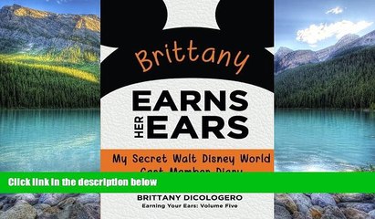 My Secret Walt Disney World Cast Member Diary Brittany Earns Her Ears 