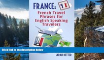 Best Deals Ebook  France: French Travel Phrases For English Speaking Travelers: The most useful