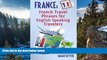 Best Deals Ebook  France: French Travel Phrases For English Speaking Travelers: The most useful