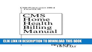 [PDF] CMS Home Health Billing Manual: CMS Publication 100-4 Chapter 10 Popular Online