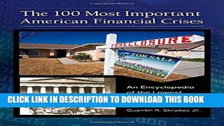 Best Seller The 100 Most Important American Financial Crises: An Encyclopedia of the Lowest Points