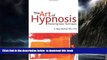 Best book  The Art of Hypnosis: Mastering Basic Techniques full online