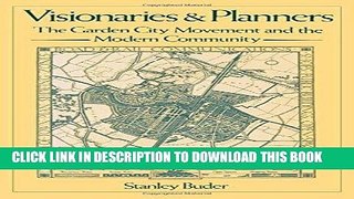 Best Seller Visionaries and Planners: The Garden City Movement and the Modern Community Free