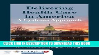 Best Seller Delivering Health Care In America: A Systems Approach Free Read