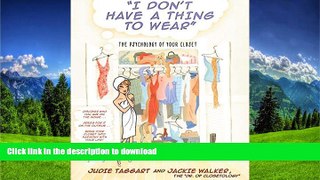 READ  I Don t Have a Thing to Wear: The Psychology of Your Closet  PDF ONLINE