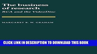 Best Seller The Business of Research: RCA and the VideoDisc (Studies in Economic History and