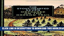 [PDF] The Stout-Hearted Seven: Orphaned on the Oregon Trail Popular Collection