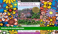Ebook deals  Dordogne and Southwest France (Eyewitness Travel Guides)  Buy Now