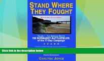 Buy NOW  Stand Where They Fought: 150 Battlefields of the 77-Day Normandy Campaign  Premium Ebooks