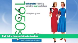 FAVORITE BOOK  Fashionable Clothing from the Sears Catalogs: Mid 1950s (Schiffer Book for