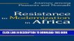 Best Seller Resistance to Modernization in Africa: Journey among Peasants and Nomads Free Read