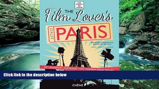 Best Buy PDF  Film Lovers Paris: 101 Legendary Addresses that Inspired Great Movies (Les Guides