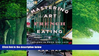 Best Buy Deals  Mastering the Art of French Eating: Lessons in Food and Love from a Year in