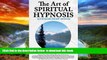 liberty book  The Art of Spiritual Hypnosis: Accessing Divine Wisdom online to download