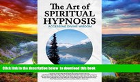 liberty book  The Art of Spiritual Hypnosis: Accessing Divine Wisdom online to download