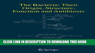 [PDF] The Bacteria: Their Origin, Structure, Function and Antibiosis Popular Collection