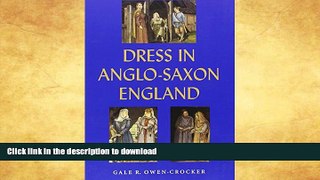 READ BOOK  Dress in Anglo-Saxon England FULL ONLINE