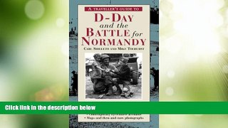 Buy NOW  A Traveler s Guide to D-Day and the Battle for Normandy (The TravellerÂªs Guides to the