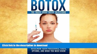 FAVORITE BOOK  Botox: The Truth About Botox Injections: An Introductory Guide to Botulinum Toxin