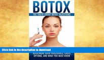 FAVORITE BOOK  Botox: The Truth About Botox Injections: An Introductory Guide to Botulinum Toxin