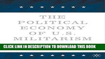 Ebook Political Economy of U.S. Militarism Free Read
