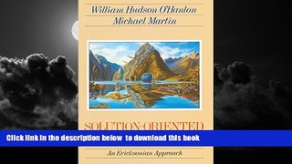 liberty book  Solution-Oriented Hypnosis: An Ericksonian Approach full online