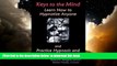 Read book  Keys to the Mind, Learn How to Hypnotize Anyone and Practice Hypnosis and Hypnotherapy