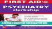 [PDF] First Aid for the Psychiatry Clerkship, Fourth Edition (First Aid Series) Popular Online