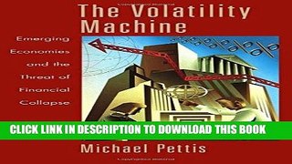 Ebook The Volatility Machine: Emerging Economics and the Threat of Financial Collapse Free Download