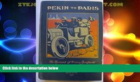 Buy NOW  Pekin to Paris;: An account of Prince Borghese s journey across two continents in a