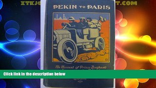 Buy NOW  Pekin to Paris;: An account of Prince Borghese s journey across two continents in a