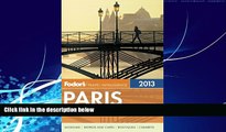 Best Buy Deals  Fodor s Paris 2013 (Full-color Travel Guide)  Best Seller Books Most Wanted