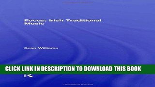 [PDF] Focus: Irish Traditional Music (Focus on World Music Series) Full Collection
