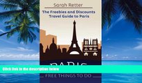 Best Buy Deals  Paris: Free Things to Do: The Freebies and Discounts Travel Guide to Paris  Best